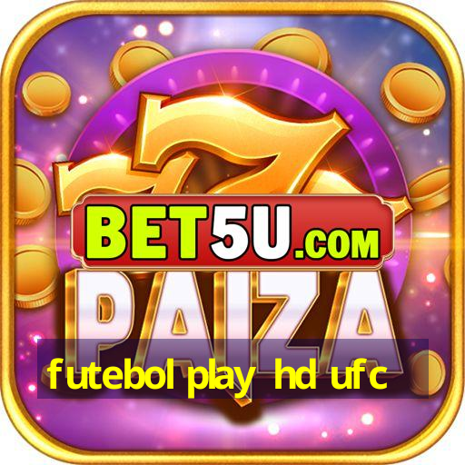 futebol play hd ufc